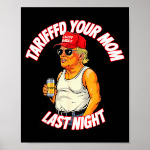 Deine Mutter letzte Nacht tarifiert Lustig _1 Poster