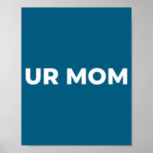 Deine Mutter - Lustiger Mutterspruch, Sarkastische Poster
