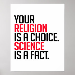 Deine Religion ist eine Wahl, und Wissenschaft ist Poster