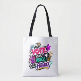 Deine Stimme. Deine Wahl. Unsere Zukunft! Tasche