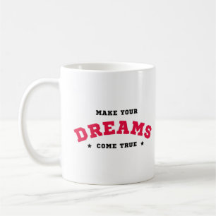 "Deine Träume wahr werden lassen", stilvoll motivi Kaffeetasse