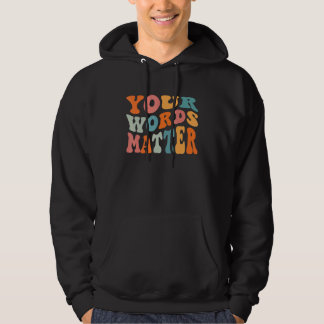 Deine Worte zählen Sprach-Sprachtherapeut SLP Hoodie