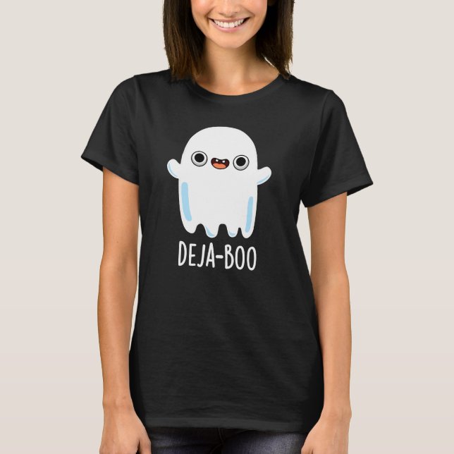 Deja Boo Funny Ghost Pun Dark BG T-Shirt (Vorderseite)