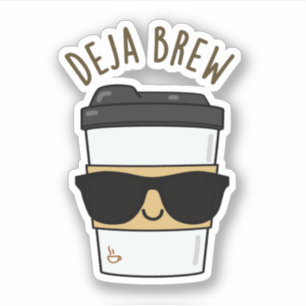 Deja Brew Funny Coffee Pun Aufkleber