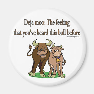 Deja Moo: Das Gefühl, das Sie diesen Stier gehört  Magnet