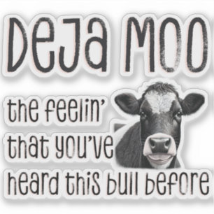 Deja Moo - Sie haben den Bull schon einmal gehört Aufkleber