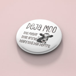 Deja Moo - Sie haben den Bull schon einmal gehört Button