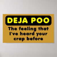 Déjà Poo Affiche Signe Drôle