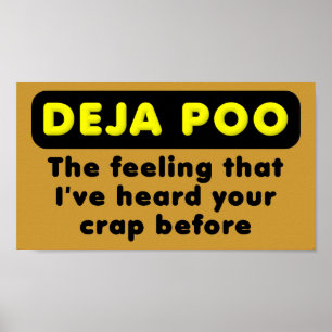Déjà Poo Affiche Signe Drôle