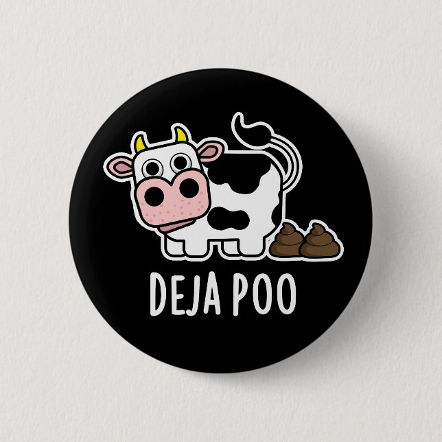 Deja Poo Funny Cow Gekackt Pun Dark BG Button (Vorderseite)