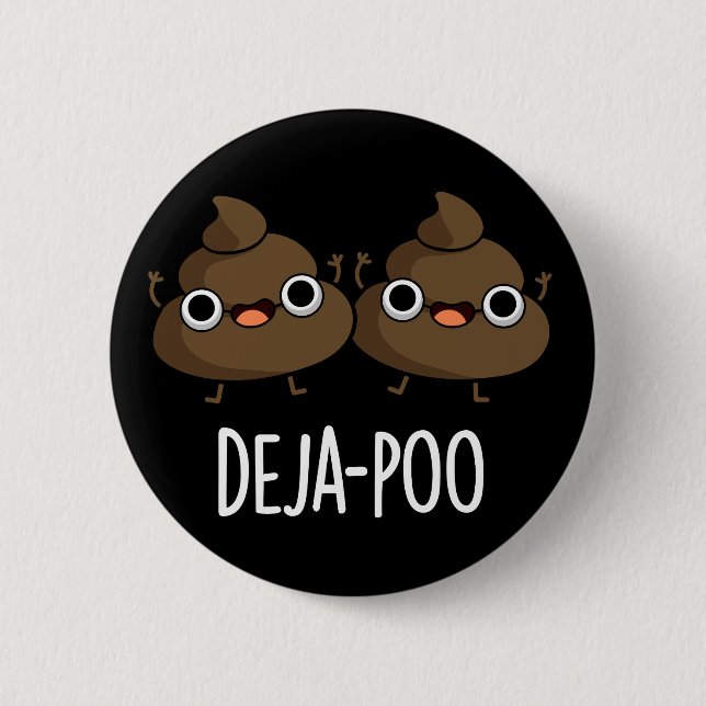 Deja Poo Funny Double Kack Pun Dark BG Button (Vorderseite)