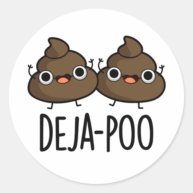 Deja Poo Funny Double Kack Pun Runder Aufkleber (Vorderseite)
