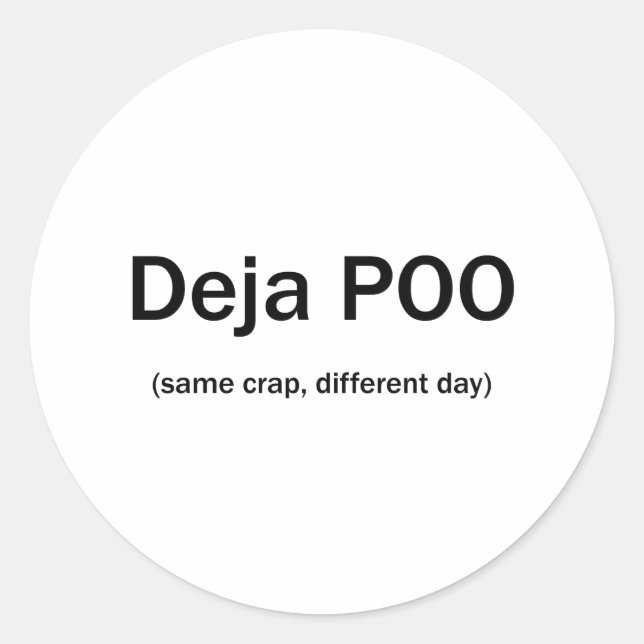 Deja Poo Runder Aufkleber (Vorderseite)