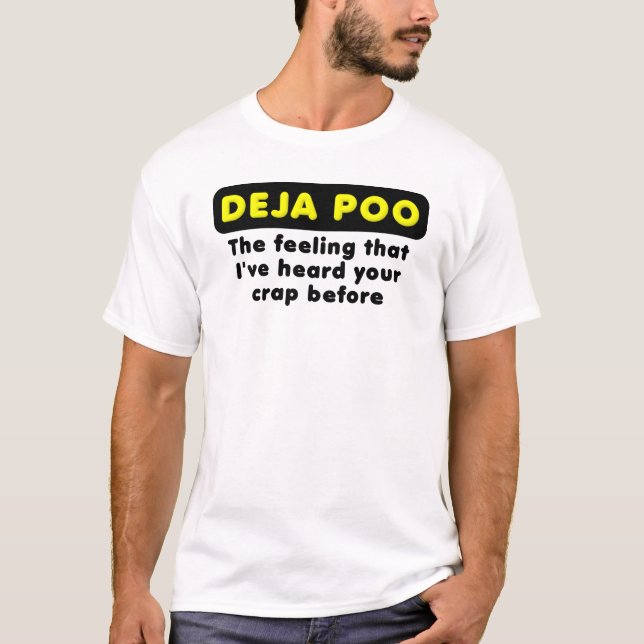 Deja Poo T-Shirt Drôle (Devant)