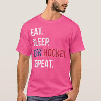 Dek Hockey Funny Eat Sleep Dek Hockey Wiederholung T-Shirt