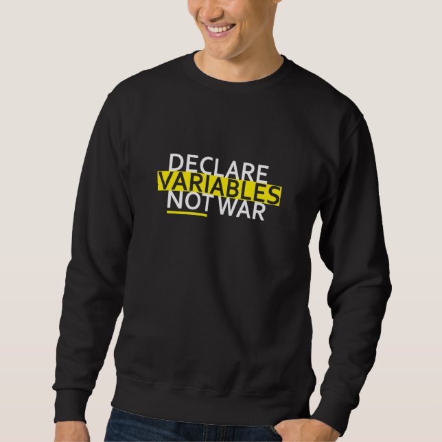 Deklarieren von Variablen Entwickler Software Nerd Sweatshirt (Vorderseite)