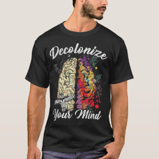 Dekolonisieren Sie Ihren Geist indigene Menschen N T-Shirt