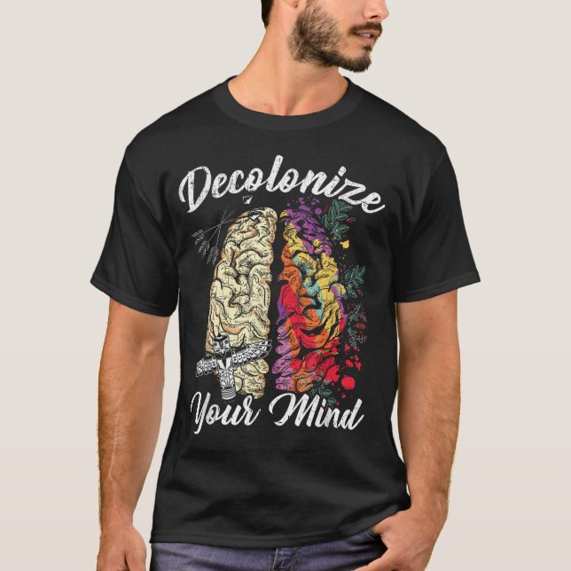 Dekolonisieren Sie Ihren Geist indigene Menschen N T-Shirt (Vorderseite)