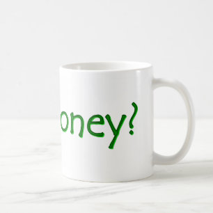 Dekoratives Grün Hast du Geld? Kaffeetasse