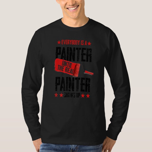 Dekorator, bis die echte Malerin im Haus erscheint T-Shirt (Vorderseite)