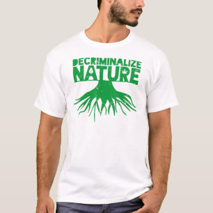 Dekriminalisieren von Pflanze zur Naturunterstütz T-Shirt
