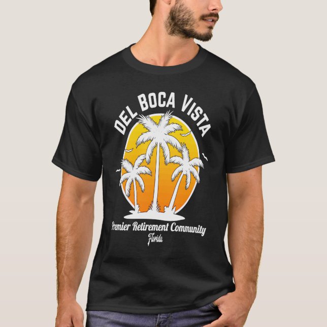 Del Boca Vista Retirement Community T-Shirt (Vorderseite)
