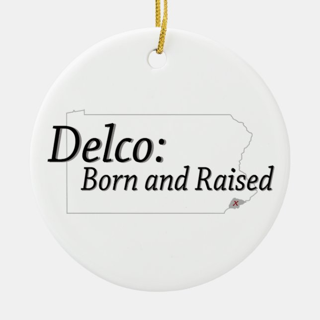 Delco Geboren und aufgezogen Keramik Ornament (Vorne)