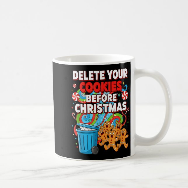 Delete Cookies Funny Christmas Cookie  Kaffeetasse (Rechts)