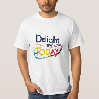 Délice aujourd'hui - Design T-shirt inspirant