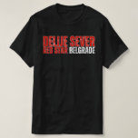 Delije Sever Red Star Belgrade T-Shirt<br><div class="desc">Delije Sever Red Star Belgrade</div>