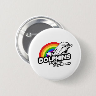 Delphine sind einfach Schwulenhaie Button