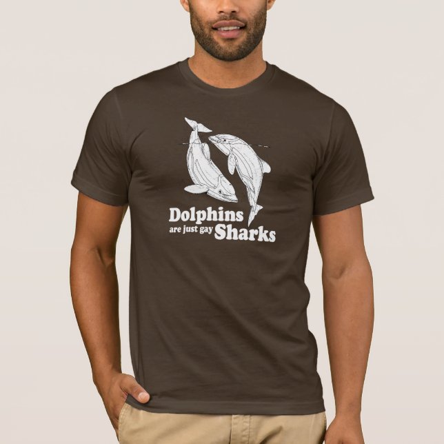 Delphine sind gerade homosexuelle Haifische T-Shirt (Vorderseite)