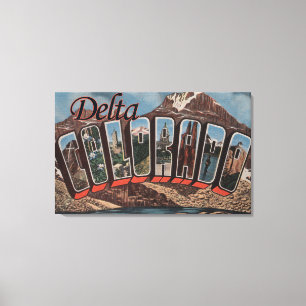 Delta, ColoradoGroße BuchstabenszenenDelta, CO Leinwanddruck