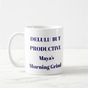 Delulu Aber Produktive Tasse