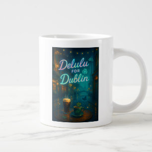 Delulu für Dublin Jumbo-Tasse