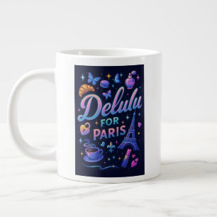 Delulu für Paris Jumbo-Tasse