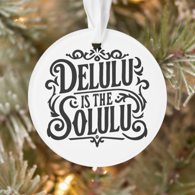 Delulu ist das Solulu Ornament (Baum)