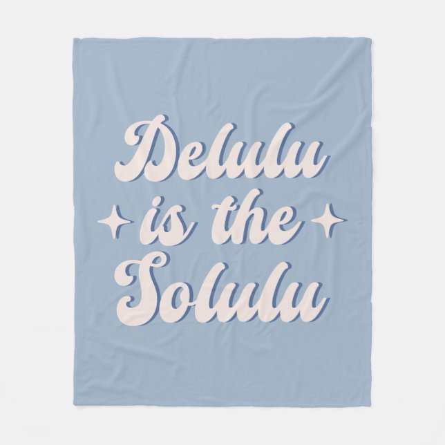 Delulu ist der Solulu Fleecedecke (Vorderseite)