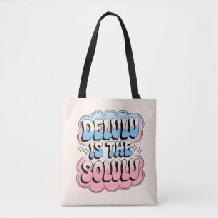 Delulu ist der Solulu Tasche