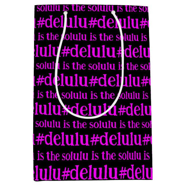 #Delulu ist die Solulu Hot Pink Magenta auf schwar Mittlere Geschenktüte (Vorderseite)