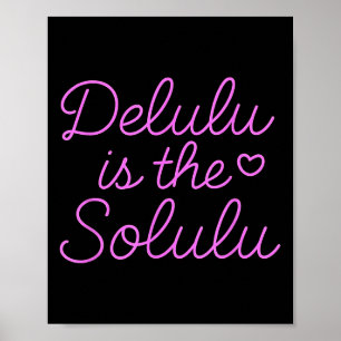 Delulu ist die Solulu Niedliche Motivierend Wom Poster