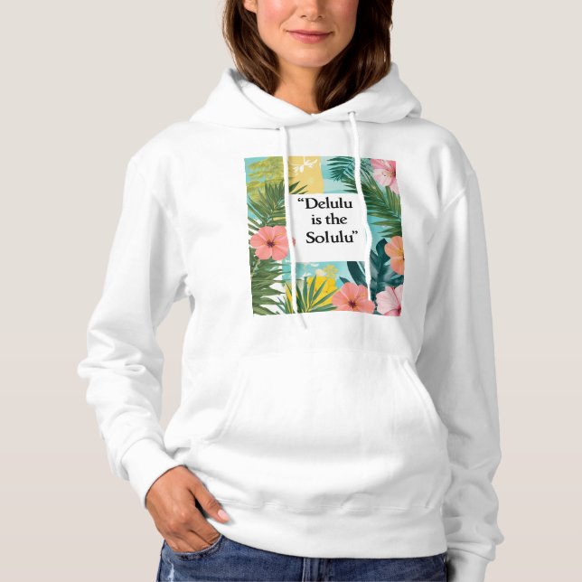 Delulu ist ein Solulu Hoodie (Vorderseite)