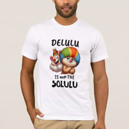"Delulu ist nicht die Solulu" Lustige Clown-Tiere T-Shirt