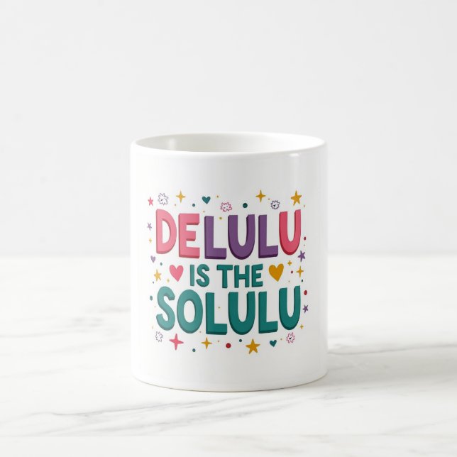 Delulu Solulu Viral Trend Kaffeezubereitung Tasse (Mittel)
