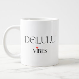 Delulu Vibes, Lustiges Ästhetik-Zitat Geschenk Jumbo-Tasse