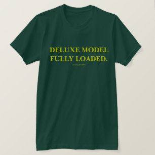DELUXES MODELL VÖLLIG GELADEN T-Shirt