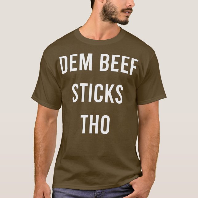 Dem Beef Sticks Thinker Junk Food Jerky Gift T-Shirt (Vorderseite)