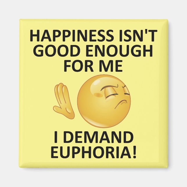 Demand Euphoria Funny Kühlschrankmagnet Kühlschran (Vorne)