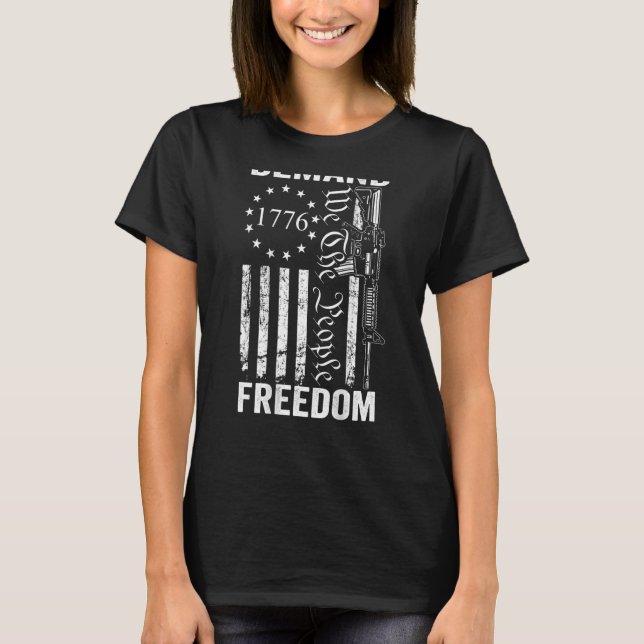Demand Freedom We the People AR15 Pro Gun on Back T-Shirt (Vorderseite)