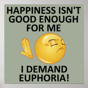 Demande Euphoria Drôle Poster Signe